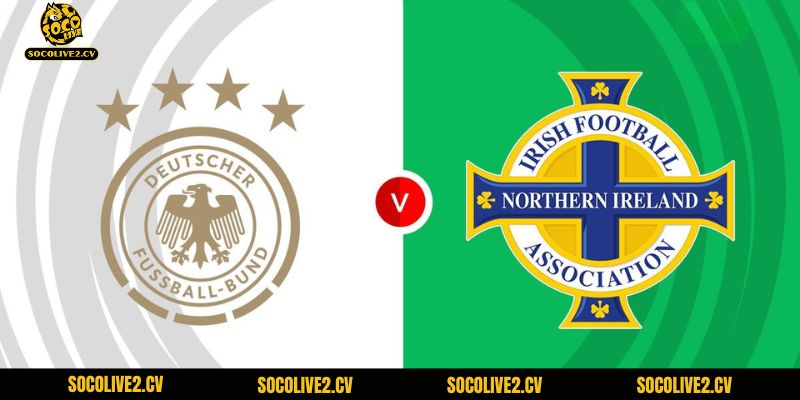Nhận Định Đức Vs Bắc Ireland (World Cup 2026)